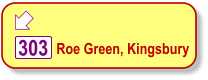  Roe Green, Kingsbury 303