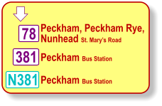  Peckham, Peckham Rye, Nunhead St. Mary’s Road   N381 381 78 Peckham Bus Station   Peckham Bus Station