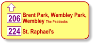  206 St. Raphael’s    Brent Park, Wembley Park, Wembley The Paddocks    224