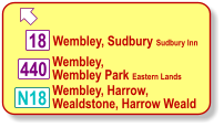  Wembley, Sudbury Sudbury Inn  18 Wembley, Harrow, Wealdstone, Harrow Weald N18 440 Wembley,  Wembley Park Eastern Lands