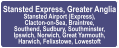 Stansted Express, Greater Anglia Stansted Airport (Express), Clacton-on-Sea, Braintree,   Southend, Sudbury, Southminster,  Ipswich, Norwich, Great Yarmouth,  Harwich, Felixstowe, Lowestoft