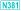 N381