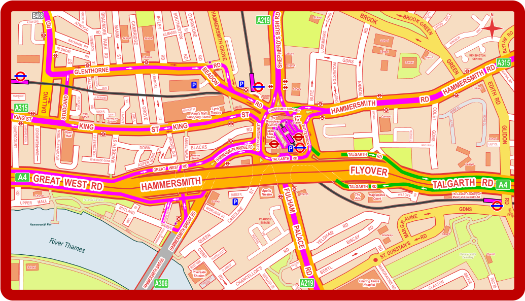 AURIOL RD BUTE GDNS WOLVERTON GDNS ROWAN RD LUXEMBURG         GDNS COLET GDNS GREAT CURCH LA SHORTLANDS WATERHOUSE CL LILY CL LILY CL MORE CL MORE CL WILSON’S         RD WINDSOR                          WAY OXFORD       GATE GIRDLER’S  RD KENSINGTON CENTRE P P P P P ST DALLING KING BROOK GREEN BROOK GREEN EDITH  RD GLIDON RD GDNS MARGRAVINE ST. DUNSTAN’S RD PALLISER  RD HAMMERSMITH GROVE BLACKS RD ANGEL WALK BRIDGE AVE DOWN  MACBETH ST PL  ASPEN  GDNS  RIVERSIDE GDNS  HOLCOMBE ST  NIGEL PLAYFAIR AVE  CROMWELL AVE  RIVERCOURT  RD  HAMPSHIRE HOG LA  LEAMORE                                   ST CAMBRIDGE GROVE DIMES PL  ARGYLE  PL  GALENA  RD  ALBION MEWS  ALBION PL  FELGATE MEWS  IFFLEY RD SOUTHERTON RD OVERSTONE RD KILMARSH  RD  BANIM               ST BRADMORE   PARK   RD LAMINGTON  ST  REDMORE  RD  RAYNHAM  RD  ATWOOD RD PERRERS RD  ALBION GDNS  RAVENSCOURT PL  QUEEN CAROLINE ST CRISP RD CHANCELLOR’S RD RIVER TERR  CHANCELLOR’S ST  ST. JAMES ST  CHANCELLOR’S  WHARF  SUSSEX PL  WORLIDGE ST RUTLAND GROVE BRIDGE VIEW  HAMMERSMITH BRIDGE  RD MALL  RD  UPPER  MALL  DISTILLERY  LA  PLAYFAIR  ST  THE SQUARE PEABODY ESTATE RD YELDHAM RD BISCAY BERYL RD MARGRAVINE RD CLAXTON GROVE FIELD RD  DISTILLERY RD  BLYTHE  RD King’s Mall Shopping Centre The Broadway Centre Upper Bus Station Lower Bus Station Apollo Theatre Riverside Studios Magistrates Court The Ark The London Academy of Music and Dramatic Art Town Hall Lyric Theatre Thames Tower Charing Cross Hospital  Church  Church  Church  Church  Library  Church  Church  School  School  School  School  School  School  School  Church  School  College  Academy  Convent Post Office LOWER  MALL  River Thames   Hammersmith Pier GLENTHORNE  MEWS  CLIFTON WK  ALBION CT  ASHCROFT SQ  LYRIC SQ  BROADWAY ARCADE   School  School RD GLENTHORNE STUDLAND RD ST KING ST ST KING SHEPHERD’S BUSH RD HAMMERSMITH RD RD HAMMERSMITH FLYOVER BUTTERWICK TALGARTH    RD QUEEN CAROLINE ST HAMMERSMITH BROADWAY HAMMERSMITH BRIDGE RD HAMMERSMITH BRIDGE RD HAMMERSMITH BRIDGE HAMMERSMITH GREAT  WEST  RD GREAT    WEST    RD FULHAM PALACE RD  N TALGARTH   RD TALGARTH    RD TALGARTH RD  Furnival Gardens  Hammersmith Cemetery  Church Holiday Inn Express BEADON  RD