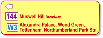  144 W3 Muswell Hill Broadway Alexandra Palace, Wood Green, Tottenham, Northumberland Park Stn.