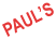 PAUL’S