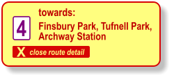 X close route detail towards: 4 Finsbury Park, Tufnell Park,  Archway Station