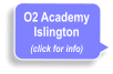 O2 Academy Islington (click for info)