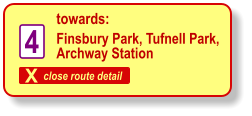 X close route detail towards: 4 Finsbury Park, Tufnell Park,  Archway Station