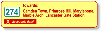 X close route detail towards: 274 Camden Town, Primrose Hill, Marylebone, Marble Arch, Lancaster Gate Station