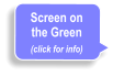 Screen on the Green (click for info)