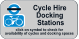 Cycle Hire  Docking  Stations click on symbol to check for  availability of cycles and docking spaces