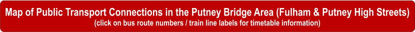 Map of public transport in Putney and Fulham High Streets, bus routes in Putney, Parsons Green, Fulham High Street, Putney Bridge Station
