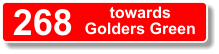 268  towards Golders Green
