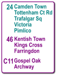 24 Camden Town Tottenham Ct Rd Trafalgar Sq Victoria Pimlico 46 Kentish Town Kings Cross Farringdon C11 Gospel Oak Archway