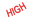 HIGH