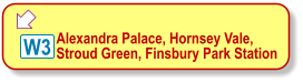  W3 Alexandra Palace, Hornsey Vale,  Stroud Green, Finsbury Park Station